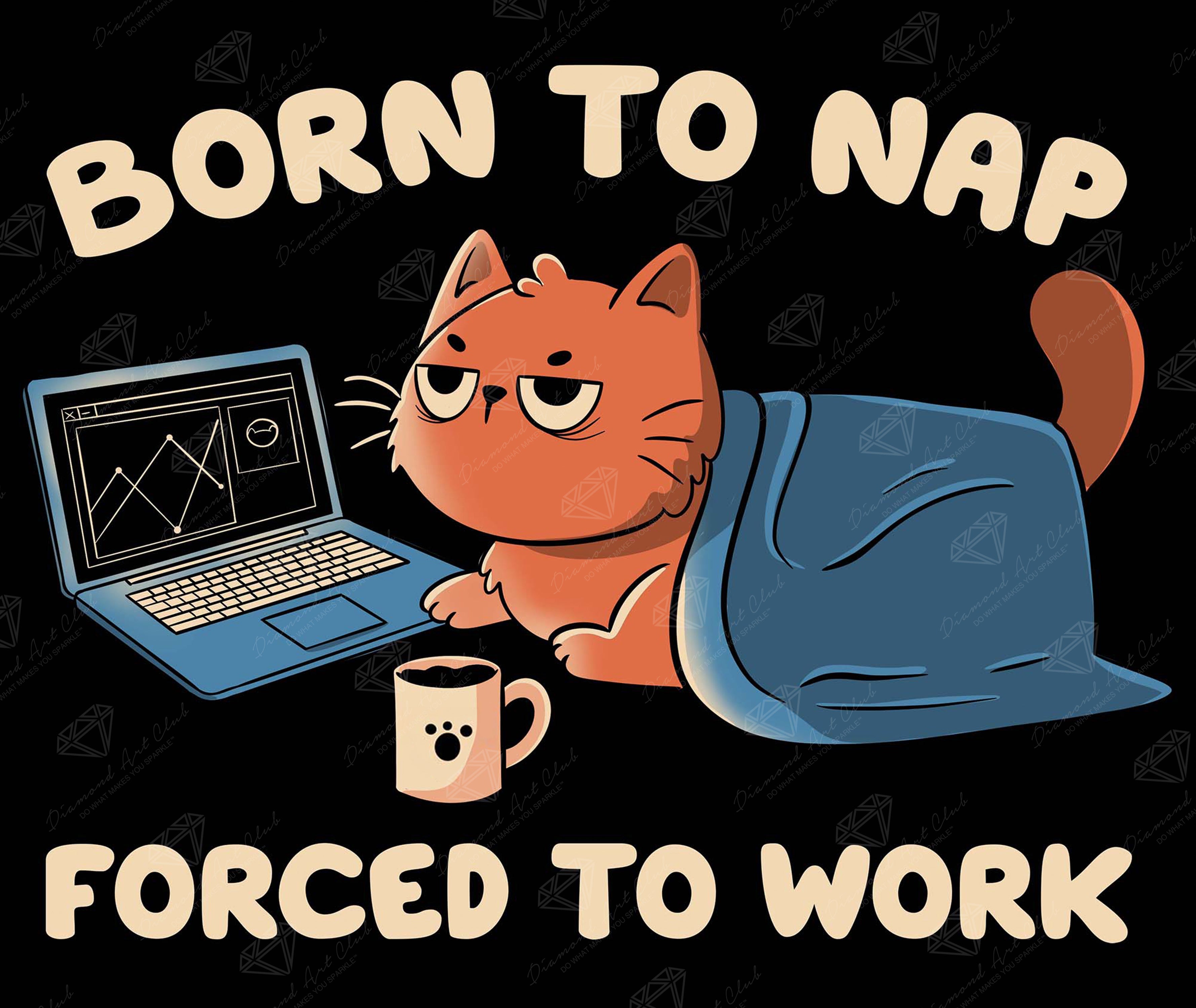 Born to Nap Forced to Work